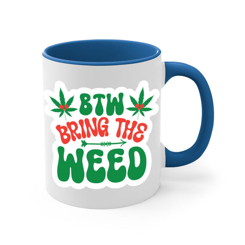 Btw Bring The Weed 24#- marijuana-Mug / Coffee Cup