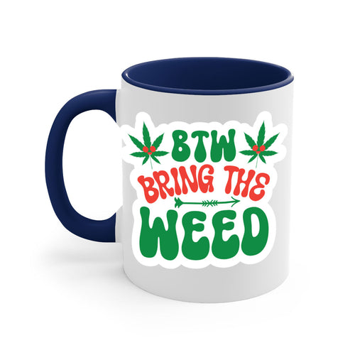 Btw Bring The Weed 24#- marijuana-Mug / Coffee Cup